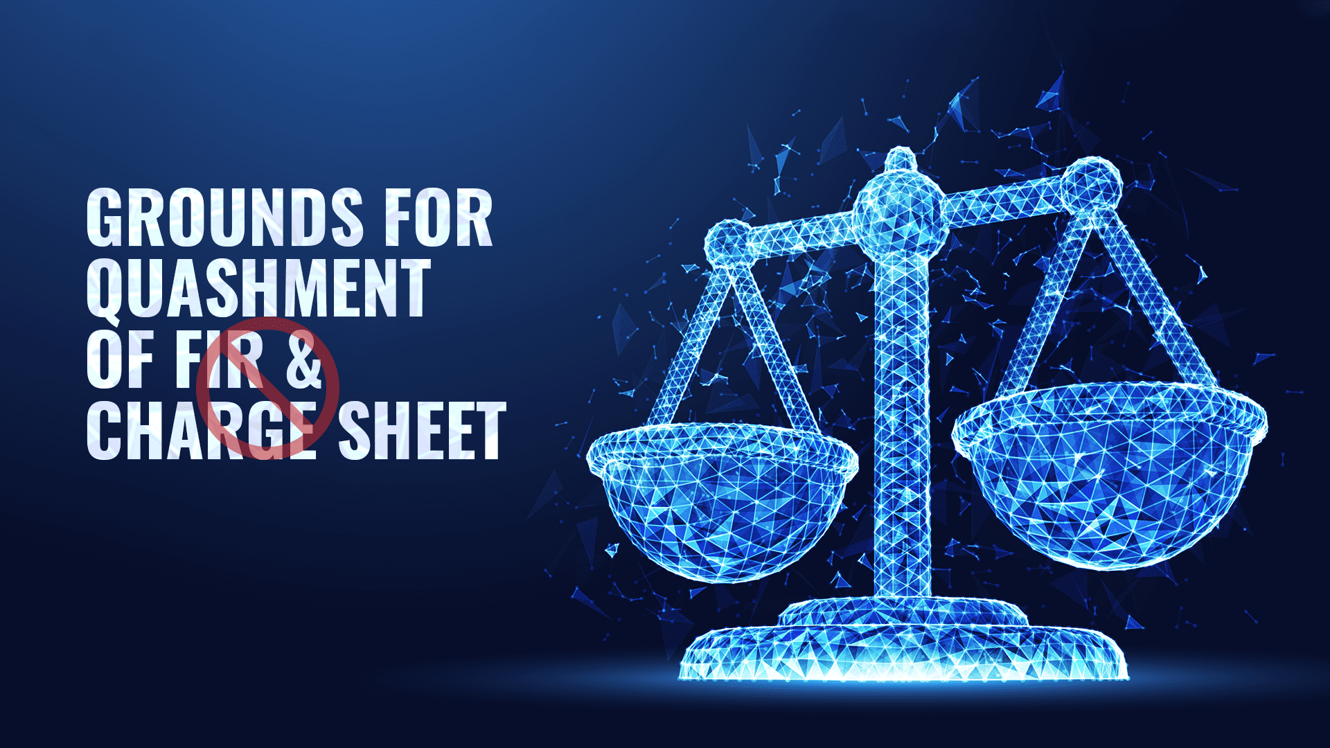 Merlyn-1 Ground for quashment of FIR and charge sheet